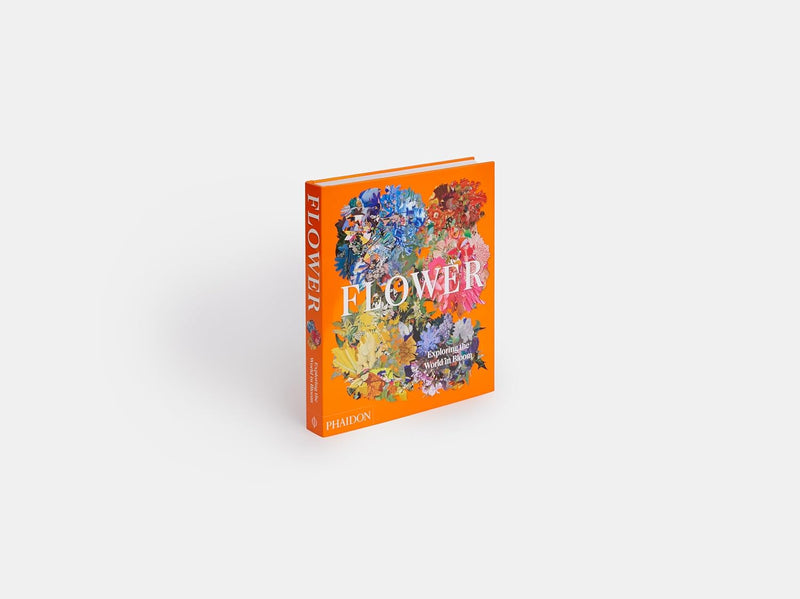 Flower: Exploring the World in Bloom Book